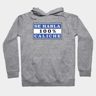 Se habla 100 porciento caliche salvadoreno Hoodie